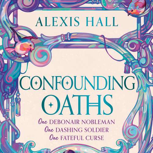 Book cover of Confounding Oaths: A standalone Regency romantasy perfect for fans of Bridgerton from the bestselling author of Boyfriend Material