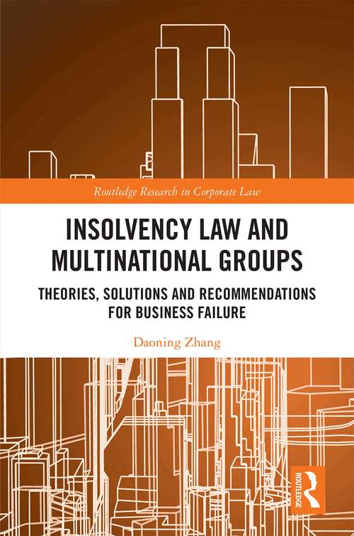 Book cover of Insolvency Law and Multinational Groups: Theories, Solutions and Recommendations for Business Failure (Routledge Research in Corporate Law)
