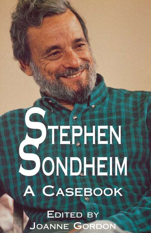 Book cover of Stephen Sondheim: A Casebook (Casebooks on Modern Dramatists: Vol. 23)