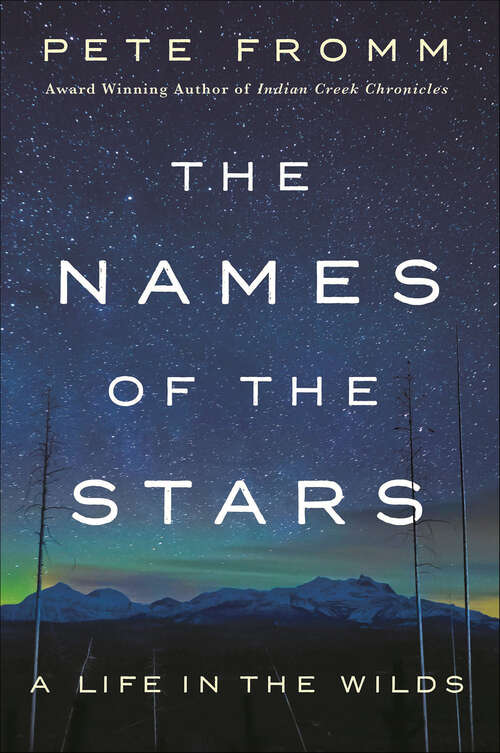 Book cover of The Names of the Stars: A Life in the Wilds
