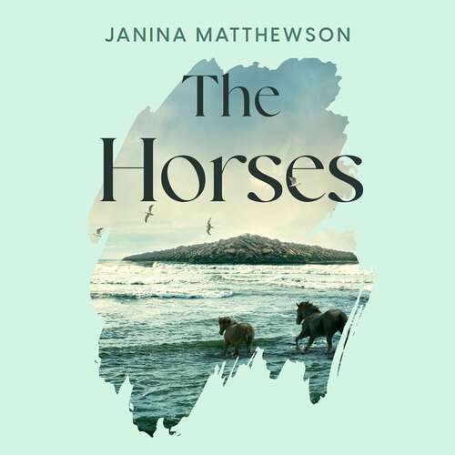 Book cover of The Horses: A poetic and moving story of community and isolation in the wake of a disaster