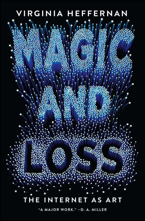 Book cover of Magic and Loss: The Internet as Art