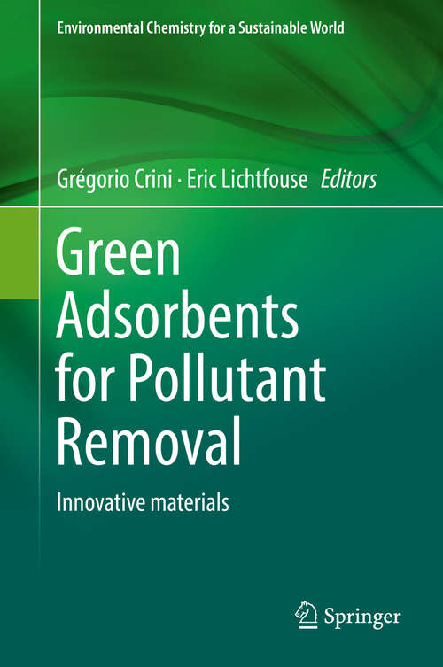 Book cover of Green Adsorbents for Pollutant Removal: Innovative materials (Environmental Chemistry for a Sustainable World #19)