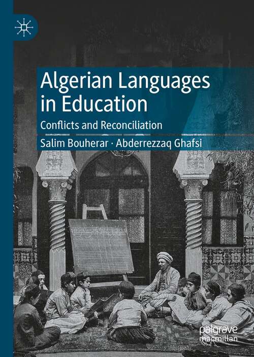Book cover of Algerian Languages in Education: Conflicts and Reconciliation (1st ed. 2021)