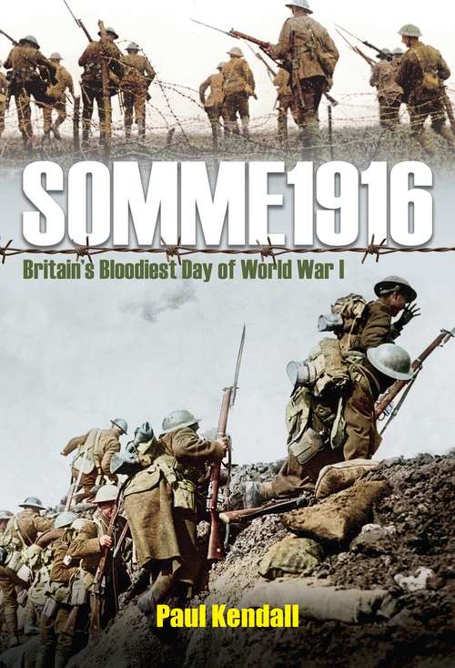 Book cover of Somme 1916: Success and Failure on the First Day of the Battle of the Somme