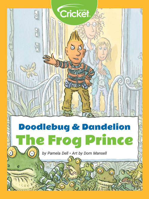 Book cover of Doodlebug & Dandelion: The Frog Prince