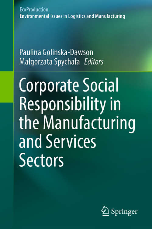 Book cover of Corporate Social Responsibility in the Manufacturing and Services Sectors (EcoProduction)