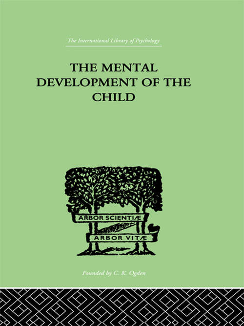 Book cover of The Mental Development of the Child: A Summary of Modern Psychological Theory