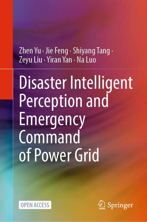 Book cover of Disaster Intelligent Perception and Emergency Command of Power Grid (1st ed. 2024)