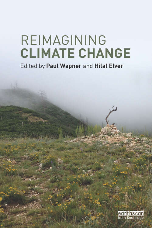 Book cover of Reimagining Climate Change (Routledge Advances in Climate Change Research)