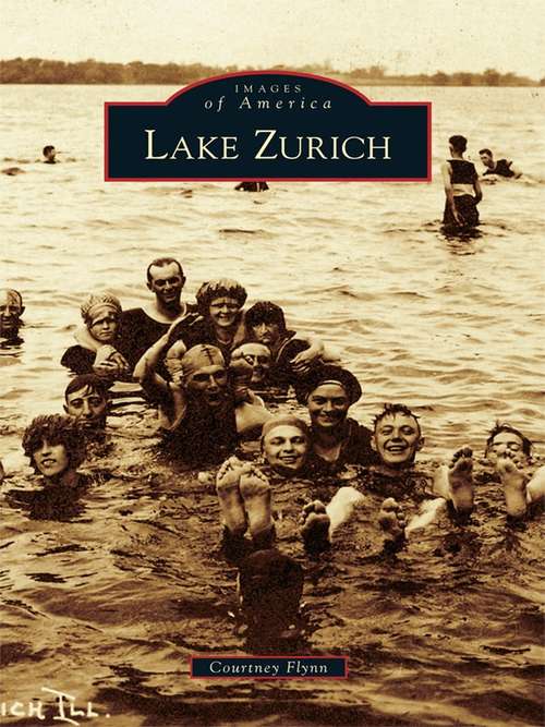 Book cover of Lake Zurich (Images of America)