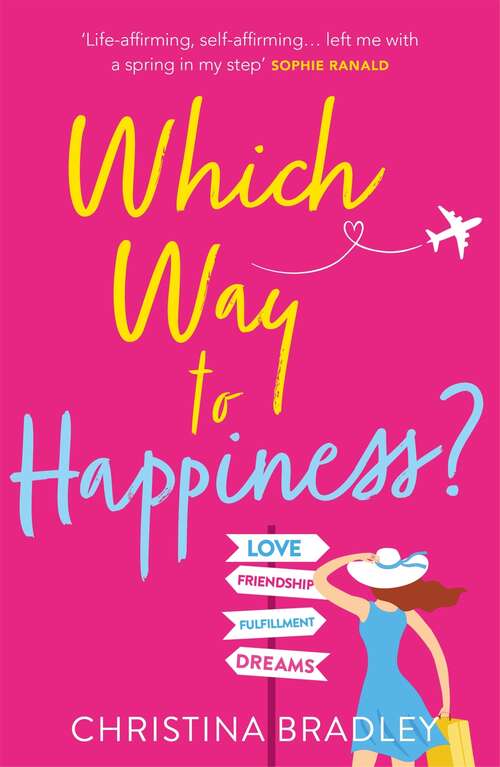Book cover of Which Way to Happiness?: Hilarious, life-affirming and guaranteed to make you smile!