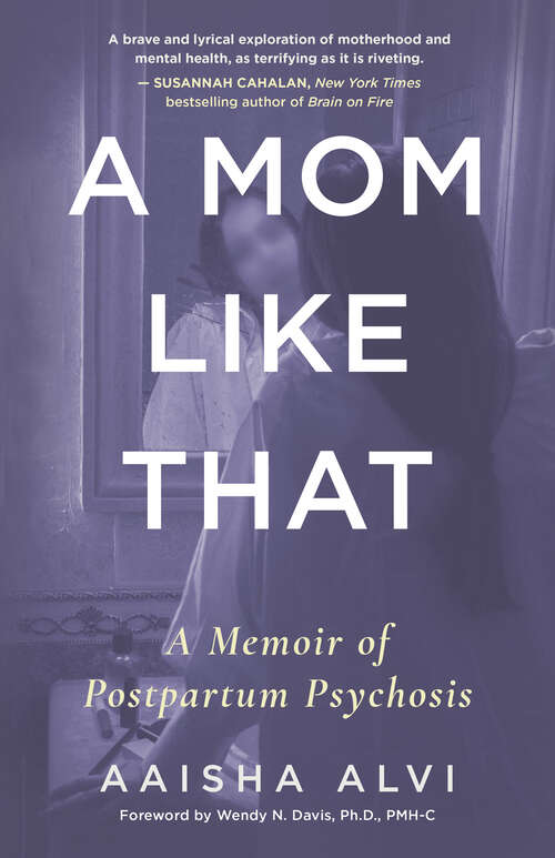 Book cover of A Mom Like That: A Memoir of Postpartum Psychosis