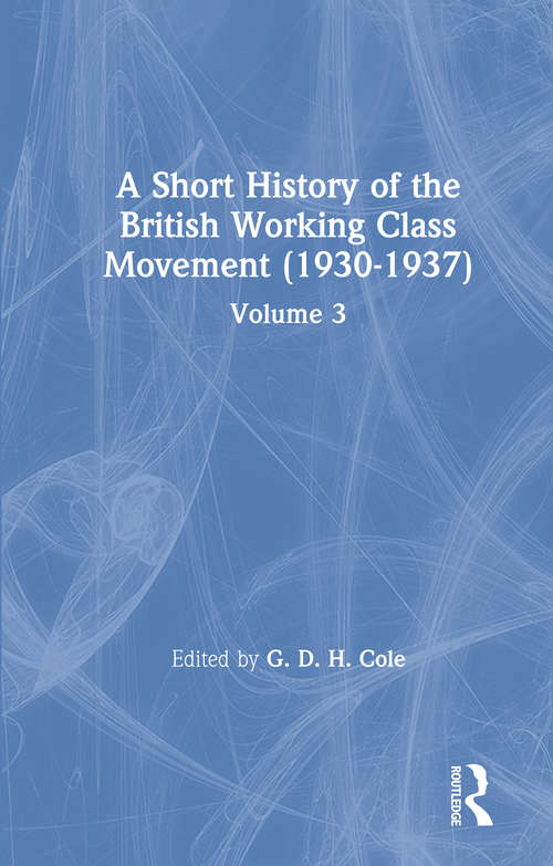 Book cover of A Short History of the British Working Class Movement (1937): Volume 3