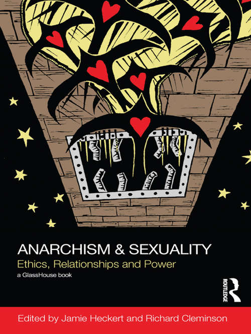 Book cover of Anarchism & Sexuality: Ethics, Relationships and Power (Social Justice)