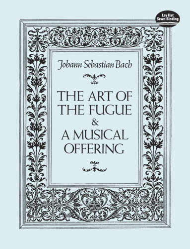 Book cover of The Art of the Fugue and A Musical Offering (Dover Chamber Music Scores)