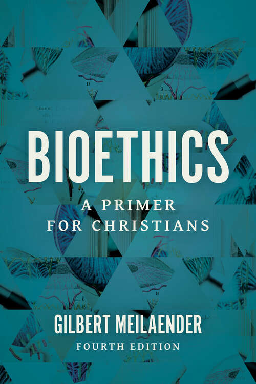 Book cover of Bioethics: A Primer for Christians (Fourth Edition)