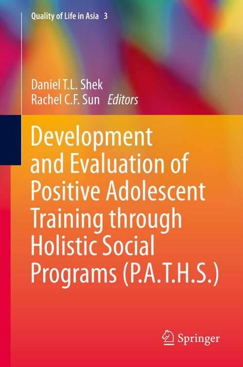 Book cover of Development and Evaluation of Positive Adolescent Training through Holistic Social Programs (P.A.T.H.S.)