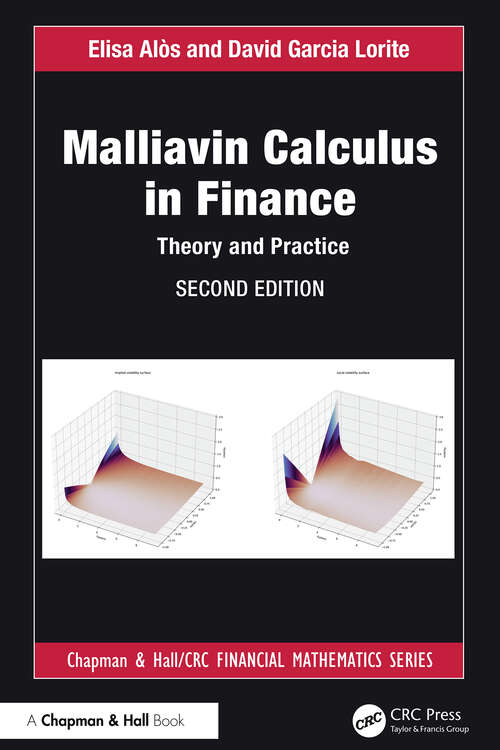 Book cover of Malliavin Calculus in Finance: Theory and Practice (Chapman and Hall/CRC Financial Mathematics Series)