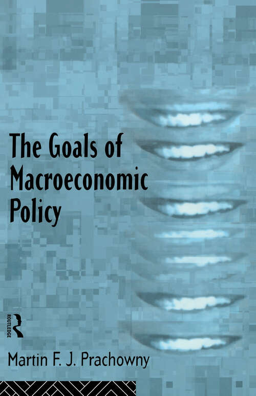 Book cover of The Goals of Macroeconomic Policy