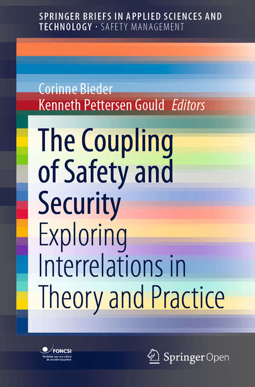 Book cover of The Coupling of Safety and Security: Exploring Interrelations in Theory and Practice (1st ed. 2020) (SpringerBriefs in Applied Sciences and Technology)