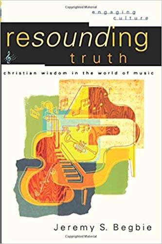 Book cover of Resounding Truth: Christian Wisdom in the World of Music (Engaging Culture)