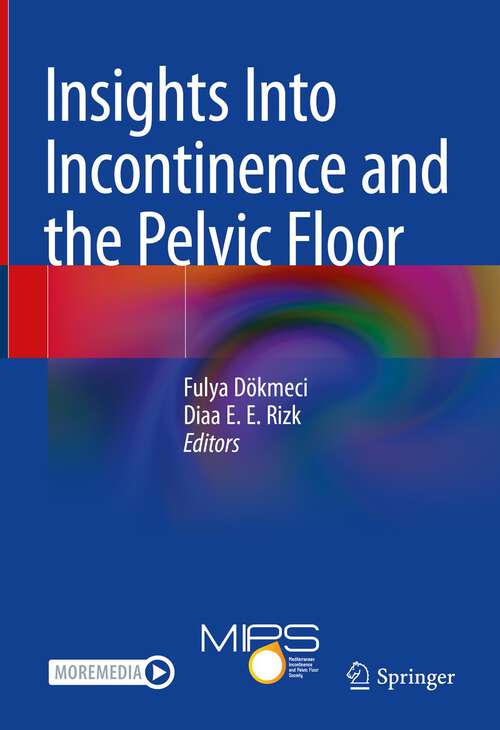 Book cover of Insights Into Incontinence and the Pelvic Floor (1st ed. 2022)