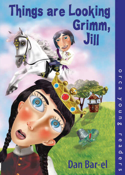 Book cover of Things Are Looking Grimm, Jill (Orca Young Readers)