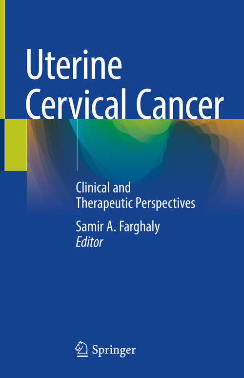 Book cover of Uterine Cervical Cancer: Clinical and Therapeutic Perspectives (1st ed. 2019)