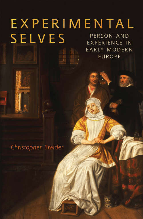 Book cover of Experimental Selves: Person and Experience in Early Modern Europe