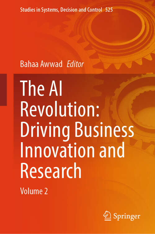 Book cover of The AI Revolution: Volume 2 (2024) (Studies in Systems, Decision and Control #525)