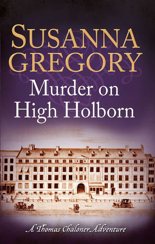 Book cover of Murder on High Holborn: Chaloner's Ninth Exploit in Restoration London (Exploits Of Thomas Chaloner Ser. #9)