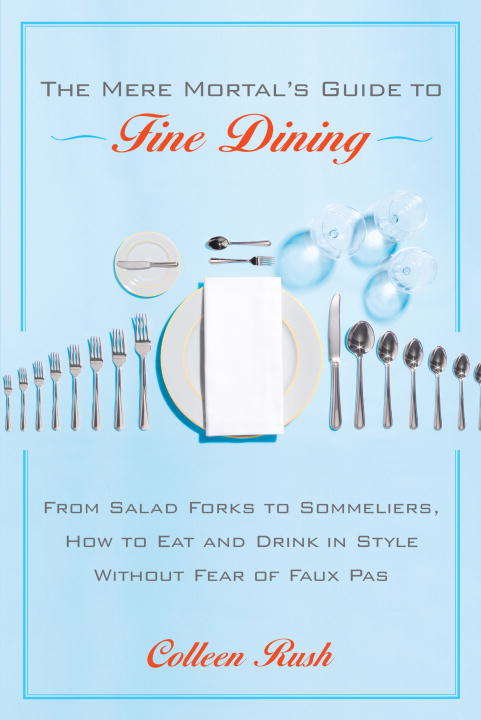Book cover of The Mere Mortal's Guide to Fine Dining
