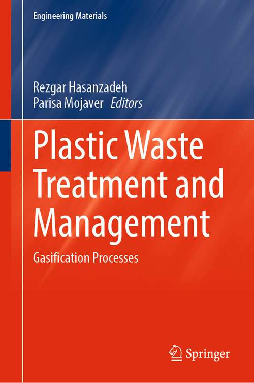 Book cover of Plastic Waste Treatment and Management: Gasification Processes (1st ed. 2023) (Engineering Materials)