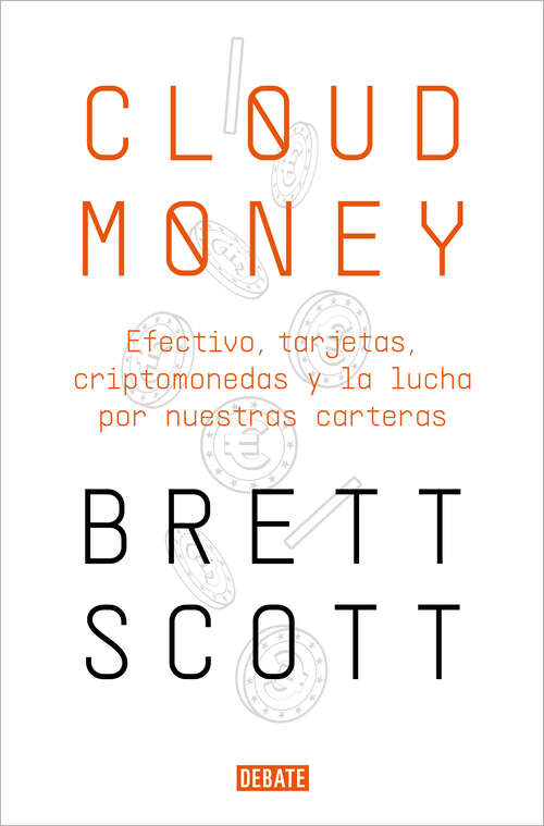 Book cover of Cloudmoney: Efectivo, tarjetas, criptomonedas y la lucha por nuestras carteras