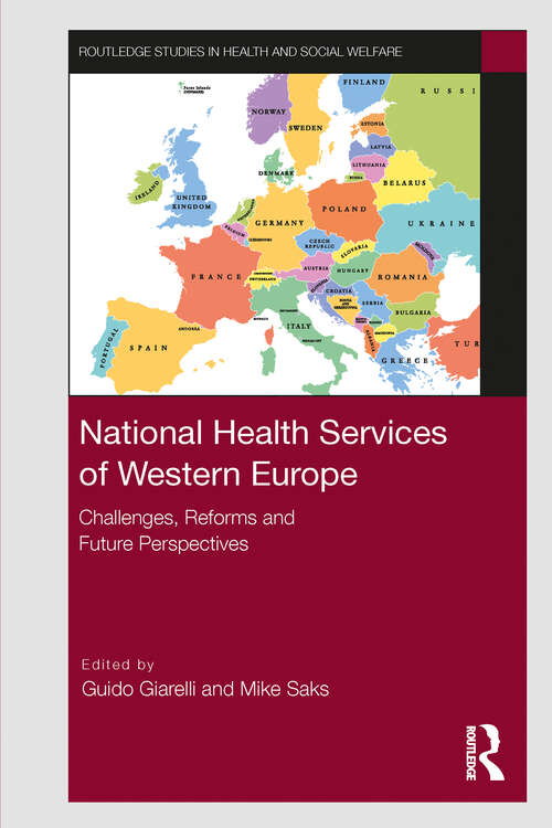 Book cover of National Health Services of Western Europe: Challenges, Reforms and Future Perspectives (Routledge Studies in Health and Social Welfare)