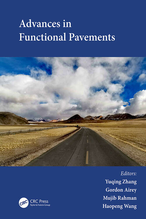 Book cover of Advances in Functional Pavements: Proceedings of the 7th Chinese-European Workshop on Functional Pavement (CEW 2023), Birmingham, UK, 2-4 July 2023