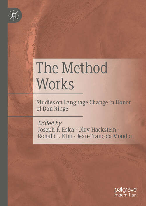 Book cover of The Method Works: Studies on Language Change in Honor of Don Ringe (2024)