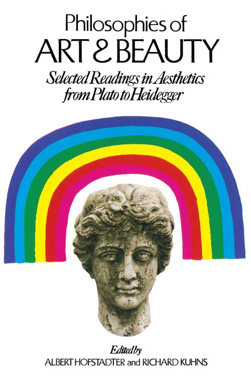 Book cover of Philosophies of Art & Beauty: Selected Readings in Aesthetics from Plato to Heidegger