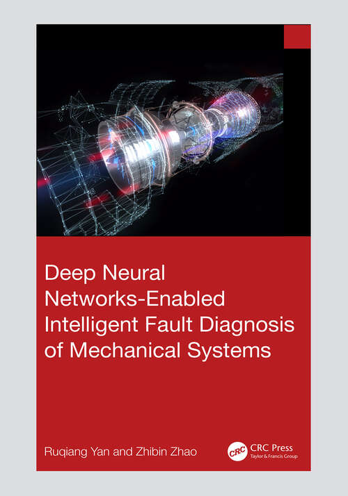 Book cover of Deep Neural Networks-Enabled Intelligent Fault Diagnosis of Mechanical Systems