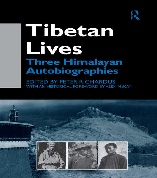 Book cover of Tibetan Lives: Three Himalayan Autobiographies