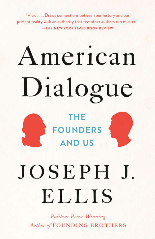 Book cover of American Dialogue: The Founders and Us