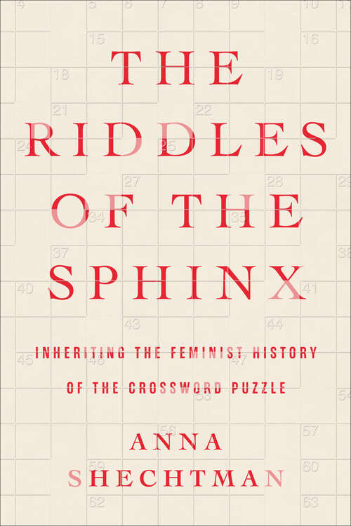 Book cover of The Riddles of the Sphinx: Inheriting the Feminist History of the Crossword Puzzle
