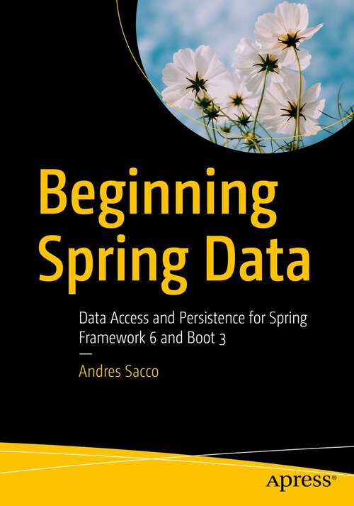 Book cover of Beginning Spring Data: Data Access and Persistence for Spring Framework 6 and Boot 3 (1st ed.)