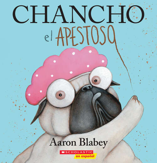 Book cover of Chancho el apestoso (Chancho el pug)