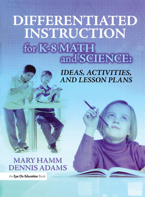 Book cover of Differentiated Instruction for K-8 Math and Science: Ideas, Activities, and Lesson Plans