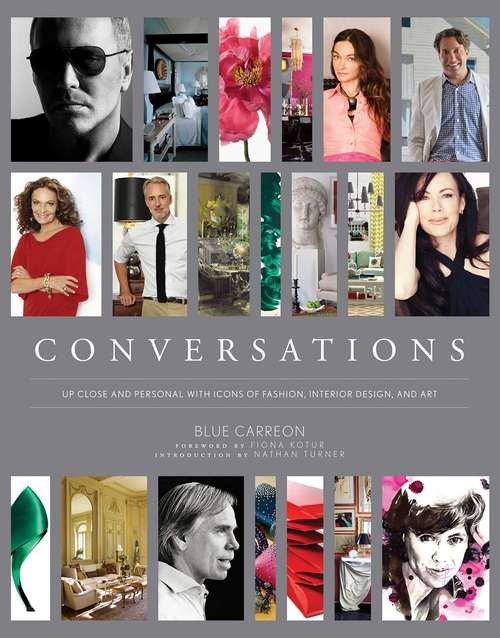 Book cover of Conversations: Up Close and Personal with Icons of Fashion, Interior Design, and Art