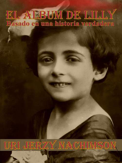 Book cover of El Álbum de Lilly: Basado en una historia verdadera