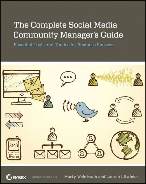 Book cover of The Complete Social Media Community Manager's Guide: Essential Tools and Tactics for Business Success