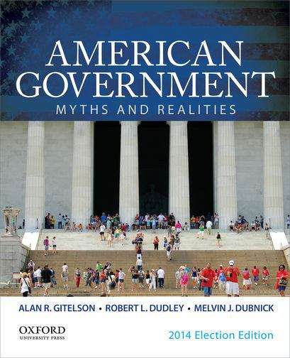 Book cover of American Government: Myths and Realities 2014 Election Edition